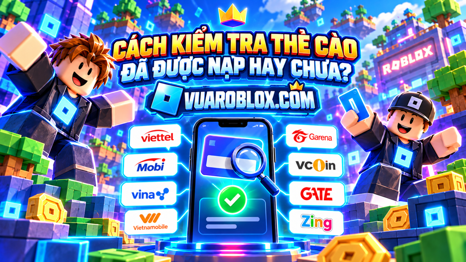 Cách Kiểm Tra Thẻ Cào Viettel, Mobi, Vina, Vietnamobile, Garena, Vcoin, Gate, Zing  Đã Được Nạp Hay Chưa